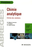 Martine Beljean-Leymarie et Jean-Pierre Dubost - Chimie analytique - Chimie des solutions.
