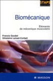 Francis Goubel et Ghislaine Lensel-Corbeil - Biomécanique - Eléments de mécanique musculaire.