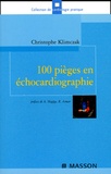 Christophe Klimczak - 100 pièges en échocardiographie.