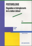 Pierre-Marie Gagey et Bernard Weber - Posturologie - Régulation et dérèglements de la station debout.
