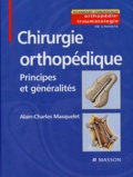 Alain-Charles Masquelet - Chirurgie orthopédique - Principes et généralités.