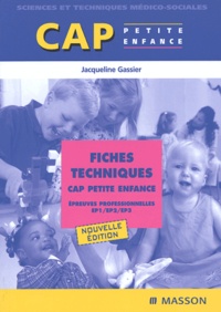 Jacqueline Gassier - Fiches techniques CAP Petite enfance - Epreuves professionnelles EP1/EP2/EP3.