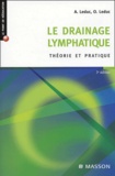 Albert Leduc et Olivier Leduc - Le drainage lymphatique - Théorie et pratique.