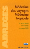 Olivier Bouchaud et Paul-Henri Consigny - Médecine des voyages - Médecine tropicale.