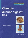 Patrice Valleur - Chirurgie du tube digestif bas.