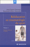 Jean-Claude Chanussot et  Danowski - Rééducation en traumatologie du sport - Tome 2, Membre inférieur et rachis.