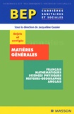 Jacqueline Gassier - Matières générales BEP Carrières sanitaires et sociales - Sujets et corrigés.
