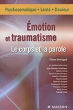 Eliane Ferragut - Emotion et traumatisme - Le corps et la parole.