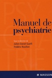 Julien Daniel Guelfi et Frédéric Rouillon - Manuel de psychiatrie.