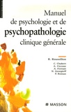René Roussillon - Manuel de psychologie et psychopathologie clinique générale.