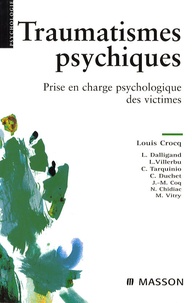 Louis Crocq - Traumatismes psychiques - Prise en charge psychologique des victimes.