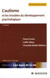 Pascal Lenoir et Joëlle Malvy - L'autisme et les troubles du développement psychologique.