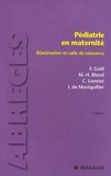 Francis Gold - Pédiatrie en maternité - Réanimation en salle de naissance.
