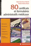 Marie-Claire Roure-Mariotti et Violaine Federico-Roure - 80 certificats et formulaires administratifs médicaux.