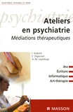 Isabelle Aubard et Emmanuel Digonnet - Ateliers en psychiatrie - Médiations thérapeutiques.
