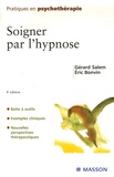 Gérard Salem et Eric Bonvin - Soigner par l'hypnose.