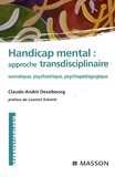 Claude-André Dessibourg - Handicap : approche transdisciplinaire - Somatique, psychiatrique, psychopédagogique.
