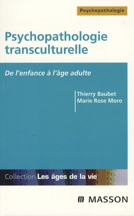 Thierry Baubet et Marie Rose Moro - Psychopathologie transculturelle.