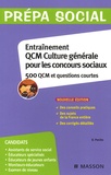 Olivier Perche - Entraînement QCM culture générale pour les concours sociaux - 500 QCM et questions courtes.
