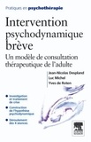 Jean-Nicolas Despland et Luc Michel - Intervention psychodynamique brève - Un modèle de consultation thérapeutique chez l'adulte.