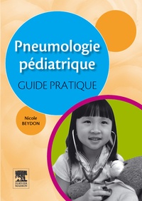 Nicole Beydon - Pneumologie pédiatrique : guide pratique.