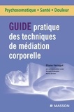 Eliane Ferragut - Guide pratique des techniques de médiation corporelle.