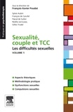 François-Xavier Poudat - Sexualité, couple et TCC - Volume 1 : Les difficultés sexuelles.
