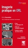 Erwin A. Dunnebier - Imagerie pratique en ORL.