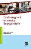 Marie-Odile Rioufol et Florent Vénuat - L'aide-soignant en service de psychiatrie.