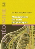 Jean-Pierre Barral et Alain Croibier - Manipulations des nerfs périphériques.