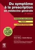 Olivier Blétry et Ibrahim Marroun - Du symptôme à la prescription en médecine générale - Symptômes, diagnostic, thérapeutique.