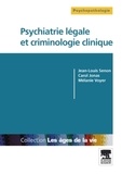 Jean-Louis Senon et Carol Jonas - Psychiatrie légale et criminologie clinique.