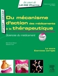 Nelly Etienne-Selloum et Sébastien Faure - Du mécanisme d'action des médicaments à la thérapeutique - Sciences du médicament.