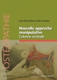 Jean-Pierre Barral et Alain Croibier - Nouvelle approche manipulative - Colonne cervicale.