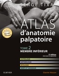 Serge Tixa - Atlas d'anatomie palpatoire - Tome 2, Membre inférieur.