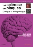 Bruno Brochet et Jérôme de Sèze - La sclérose en plaques - Clinique et thérapeutique.