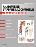 Michel Dufour - Anatomie de l'appareil locomoteur - Tome 2 : Membre supérieur.