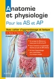 Alain Ramé et Sylvie Thérond - Anatomie et physiologie pour les AS et AP.