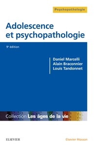 Daniel Marcelli et Alain Braconnier - Adolescence et psychopathologie.