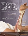 Joseph E. Muscolino et Michel Pillu - Manuel de palpation osseuse et musculaire - Points gâchettes, zones de projection et étirements.