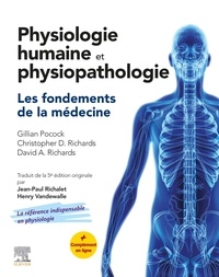 Gillian Pocock et Christopher-D Richards - Physiologie humaine et physiopathologie - Les fondements de la médecine.