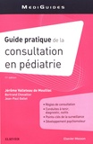 Jérôme Valleteau de Moulliac - Guide pratique de la consultation en pédiatrie.