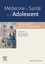 Priscille Gerardin et Bernard Boudailliez - Médecine et santé de l'adolescent - Pour une approche globale et interdisciplinaire.