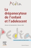 Mariane de Montalembert et Slimane Allali - La drépanocytose de l'enfant et l'adolescent.