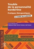Stéphane Kolly et Patrick Charbon - Troubles de la personnalité borderline - Pratiques thérapeutiques.