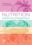 Jean-Michel Lecerf et Jean-Louis Schlienger - Nutrition préventive et thérapeutique.