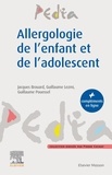 Jacques Brouard et Guillaume Lezmi - Allergologie de l'enfant et de l'adolescent.