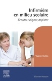 Valérie Cottin - Infirmière en milieu scolaire - Ecouter, soigner, dépister.