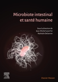 Jean-Michel Lecerf et Nathalie Delzenne - Microbiote intestinal et santé humaine.