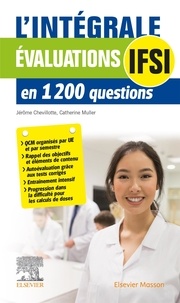 Jérôme Chevillotte et Catherine Müller - L'intégrale. Evaluations IFSI en 1200 questions.